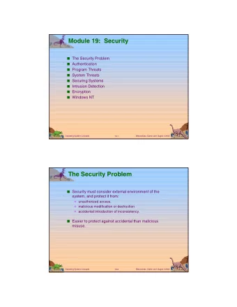 Module 19:  Security  The Security Problem  Authentication  Program Threats  System