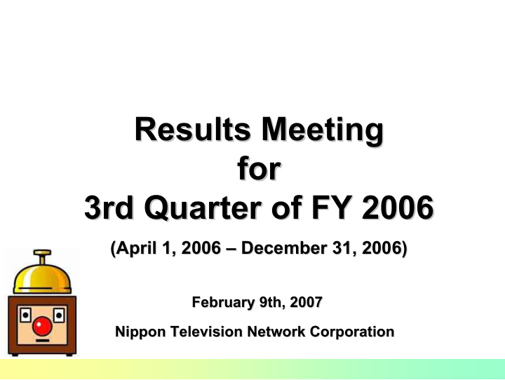 results meeting results meeting for for 3rd quarter of fy