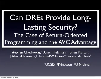 Can DREs Provide Long-  Lasting Security?  The Case of Return-Oriented  Programming and the AVC
