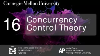 16  Control Theory  Intro to Database Systems  Andy Pavlo  AP  AP  15-445/15-645  Computer Science