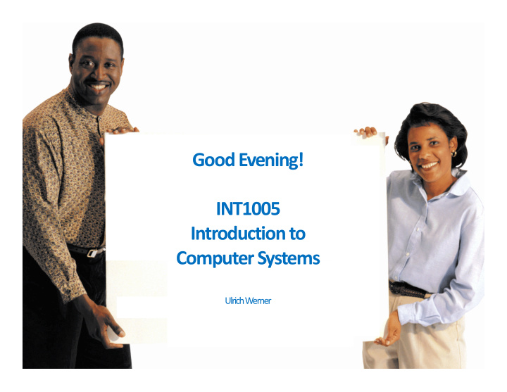 good evening int1005 introduction to computer systems