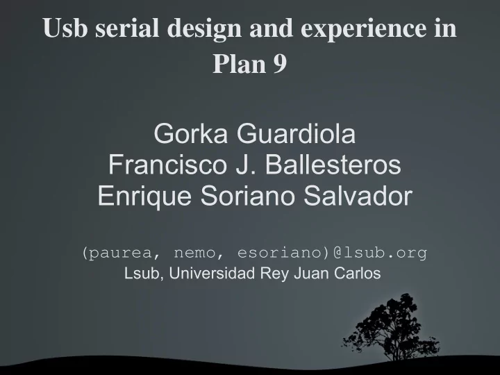 usb serial design and experience in plan 9 gorka