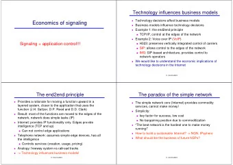 Economics of signaling  Business models influence technology decisions  Example 1: the