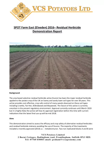 SPOT Farm East (Elveden) 2016  Residual Herbicide  Demonstration Report  Background  The urea