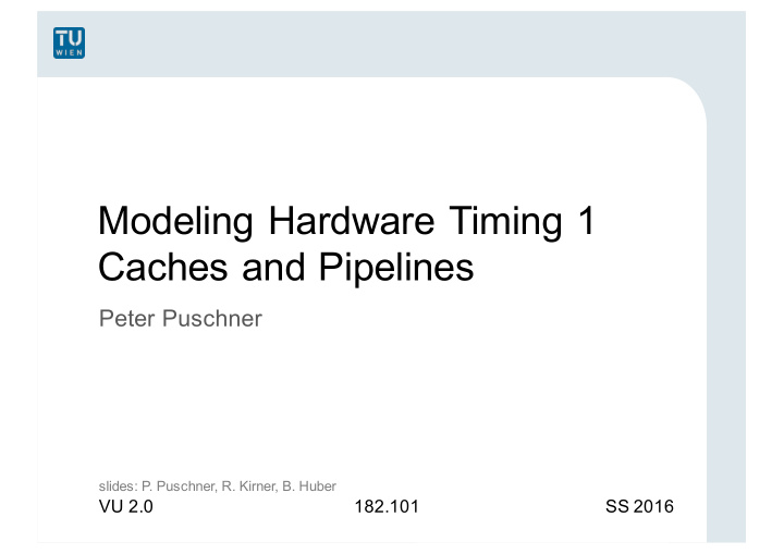 modeling hardware timing 1 caches and pipelines
