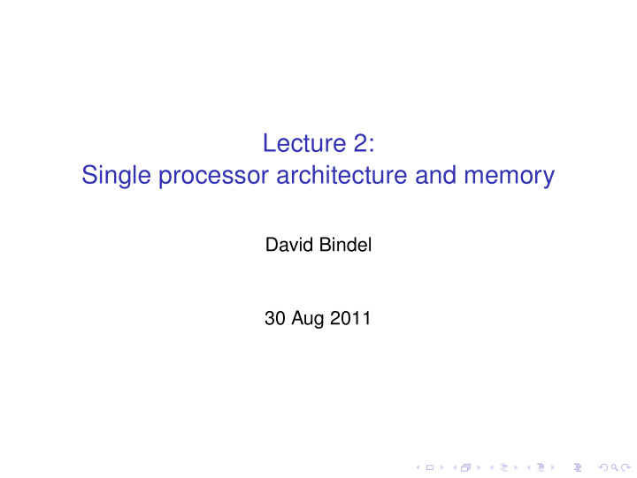 lecture 2 single processor architecture and memory