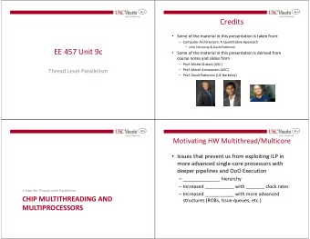 Credits  Some of the material in this presentation is taken from:  Computer Architecture: A