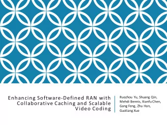 Enhancing Software-Defined RAN with  Ruozhou Yu, Shuang Qin,  Mehdi Bennis, Xianfu Chen,