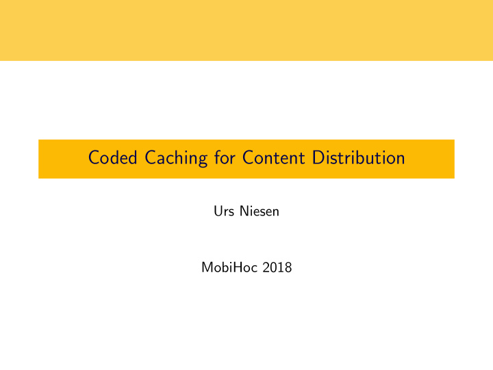 coded caching for content distribution