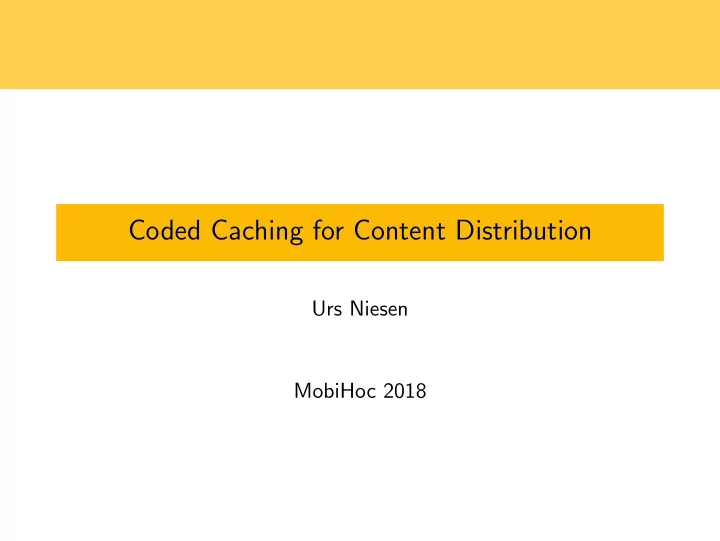 coded caching for content distribution