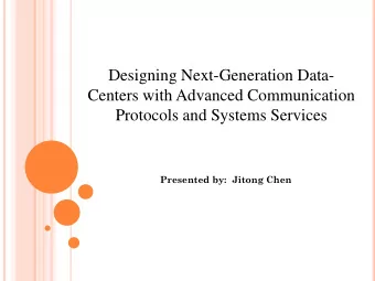 Designing Next-Generation Data-  Centers with Advanced Communication  Protocols and Systems