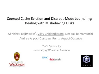 Coerced  Cache  Evic-on  and  Discreet-Mode  Journaling:    Dealing  with