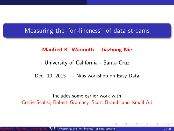 measuring the on lineness of data streams