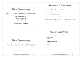 Web Engineering  HTTP-message = Request | Response  generic-message = start-line  *message-header