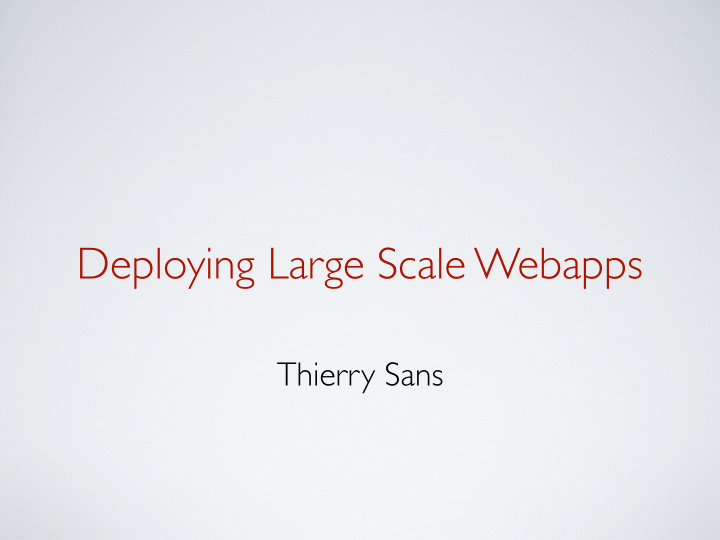 deploying large scale webapps