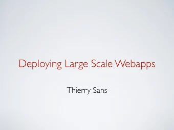 Deploying Large Scale Webapps  Thierry Sans  Users respond to speed  Amazon found every 100ms of