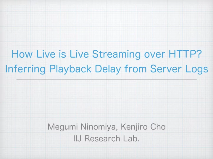 how live is live streaming over http inferring playback