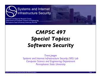 CMPSC 497  Special Topics:   Software Security  Trent Jaeger  Systems and Internet