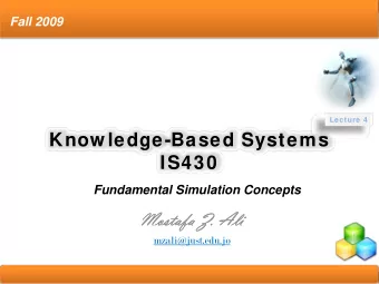 Know ledge-Based Systems  IS430  Fundamental Simulation Concepts  Mostafa Z. Ali  Mostafa Z. Ali