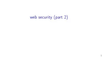 web security (part 2)  1  Changelog  Corrections made in this version not in fjrst posting:  25