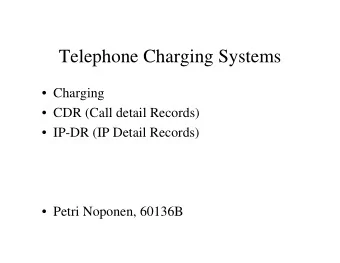 Telephone Charging Systems   Charging   CDR (Call detail Records)   IP-DR (IP Detail