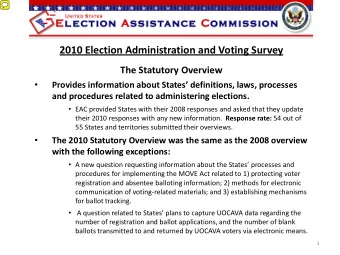 2010 Election Administration and Voting Survey  The Statutory Overview    Provides information