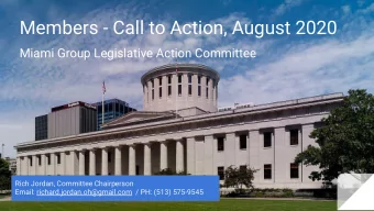 Members - Call to Action, August 2020  Miami Group Legislative Action Committee  Rich Jordan,