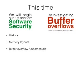 Buffer  Software  Security  overflows  and other memory safety vulnerabilities  History