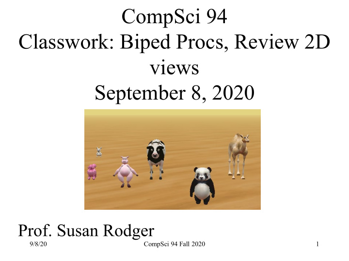 compsci 94 classwork biped procs review 2d views