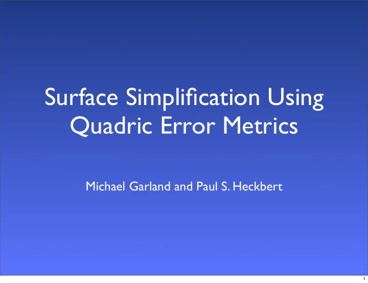 surface simplification using quadric error metrics