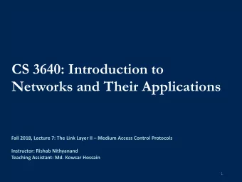CS 3640: Introduction to  Networks and Their Applications Fall 2018, Lecture 7: The Link Layer II