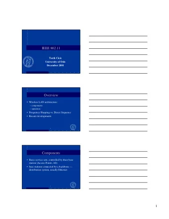 IEEE 802.11  Tarik Cicic  University of Oslo  December 2001  Overview   Wireless LAN