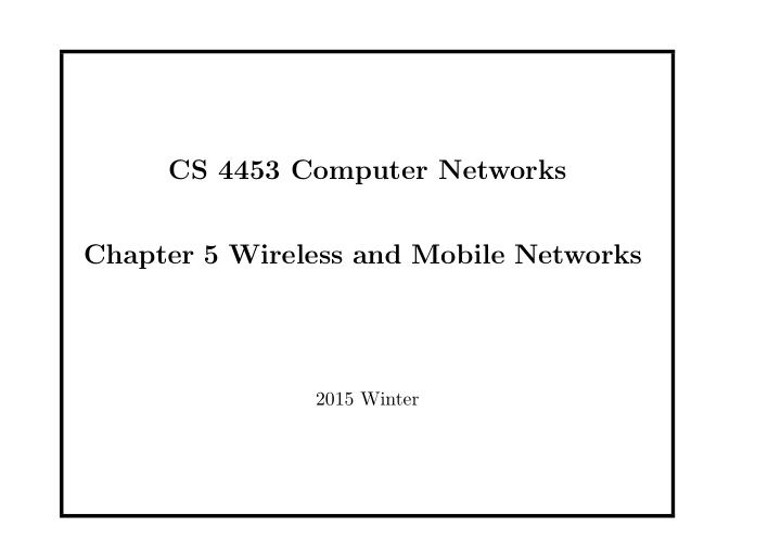 cs 4453 computer networks chapter 5 wireless and mobile