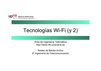 Tecnologas Wi-Fi (y 2)  Area de Ingeniera Telemtica  http://www.tlm.unavarra.es  Redes de