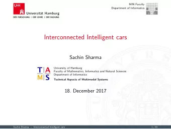 Interconnected Intelligent cars  Sachin Sharma  University of Hamburg  Faculty of Mathematics,