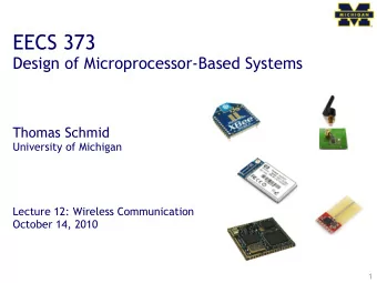 EECS 373  Design of Microprocessor-Based Systems  Thomas Schmid  University of Michigan  Lecture