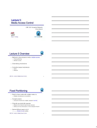 Lecture 5:  Media Access Control  CSE 123: Computer Networks  Chris Kanich Quiz 1 today  Lecture 5