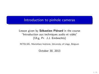 Introduction to pinhole cameras Lesson given by S erard in the course  ebastien Pi
