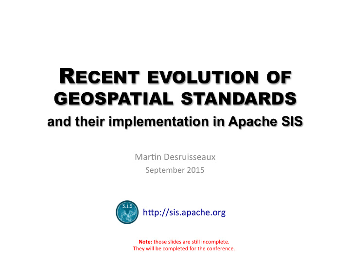 r ecent evolution of geospatial standards and their
