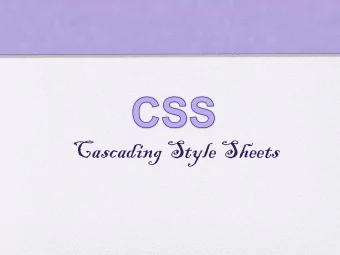 Cascading Style Sheets  What is CSS?  Stands for Cascading Style  Sheets  Responsible for