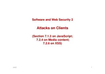 Attacks on Clients  Attacks on Clients  (Section 7.1.3 on JavaScript;  (Section 7.1.3 on