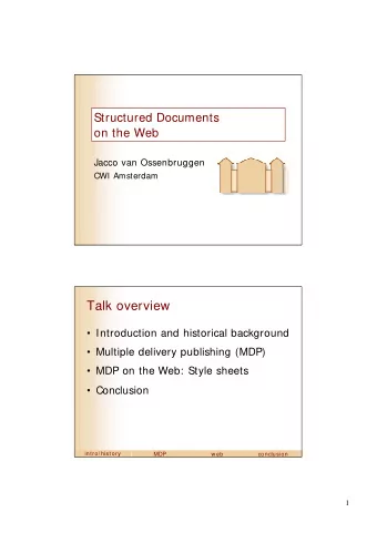 Talk overview   Introduction and historical background   Multiple delivery publishing (MDP)