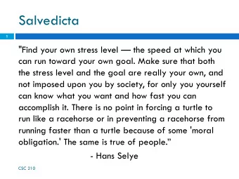 Salvedicta  1  &quot;Find your own stress level  the speed at which you  can run toward your own