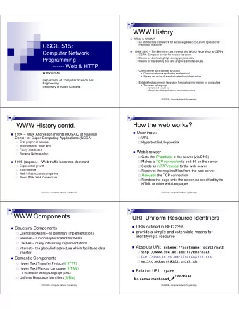 WWW History  What is WWW?  an architecture framework for accessing linked document spread