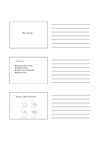 Overview  Recursive Ray Tracing  Shadow Feelers  Snells Law for Refraction  When to