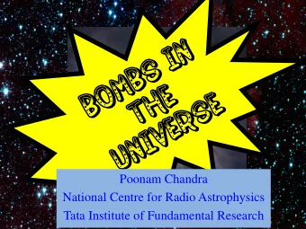 Poonam Chandra  National Centre for Radio Astrophysics  Tata Institute of Fundamental Research