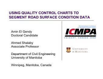 USING QUALITY CONTROL CHARTS TO  SEGMENT ROAD SURFACE CONDITION DATA  Amin El Gendy  D  Doctoral