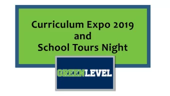 Curriculum Expo 2019  and  School Tours Night  School Colors  Mascot  Welcome from Summers  GLHS: