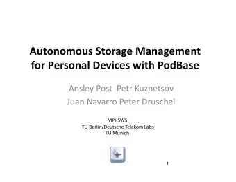 Autonomous  Storage  Management   for  Personal  Devices  with  PodBase