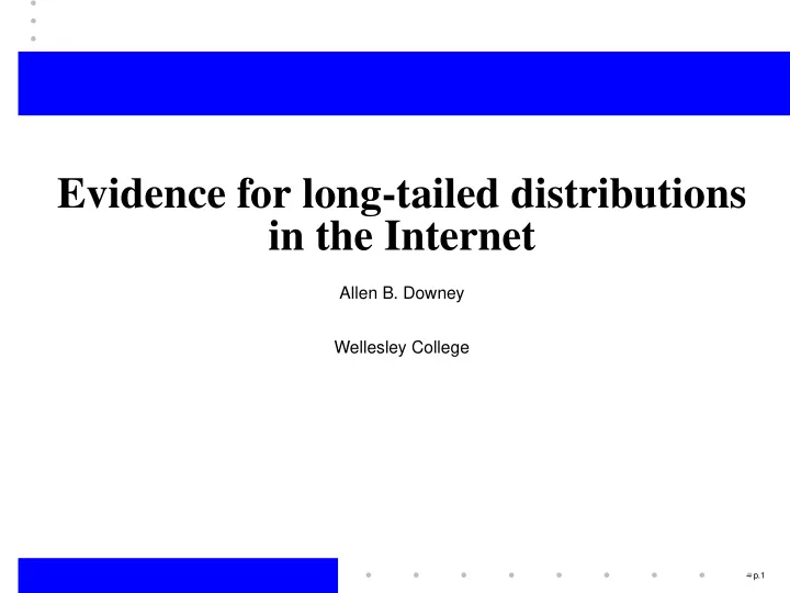 evidence for long tailed distributions in the internet